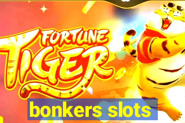 bonkers slots